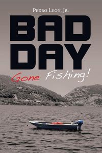 Produktbild: Bad Day Gone Fishing!