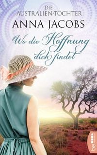 Produktbild: Die Australien-T&ouml;chter - Wo die Hoffnung dich findet