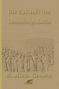Produktbild: Die Zukunft der Lebensmittelproduktion