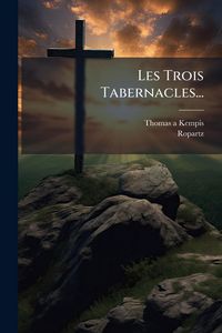 Produktbild: Les Trois Tabernacles...