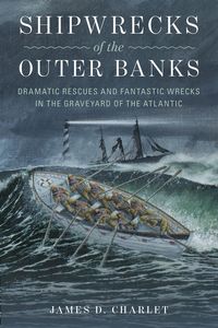Produktbild: Charlet, J: Shipwrecks of the Outer Banks