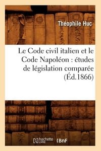 Produktbild: Le Code civil italien et le Code Napol&eacute;on