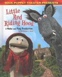 Produktbild: Sock Puppet Theater Presents Little Red Riding Hood