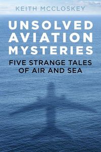 Produktbild: Unsolved Aviation Mysteries