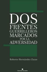 Produktbild: Dos frentes guerrilleros marcados por la adversidad