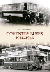 Bild vom Artikel Coventry Buses 1914 - 1946 vom Autor David Harvey