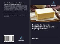 Produktbild: Een studie naar de kwaliteit van margarine bij de productie