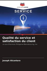 Produktbild: Qualit&eacute; du service et satisfaction du client