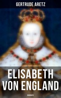 Produktbild: Elisabeth von England: Biografie