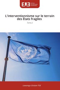 Produktbild: L'interventionnisme sur le terrain des &Eacute;tats fragiles