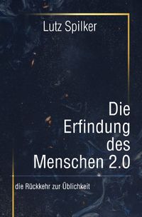 Produktbild: Die Erfindung des Menschen 2.0