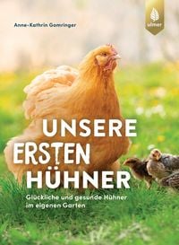 Produktbild: Unsere ersten H&uuml;hner
