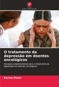 Produktbild: O tratamento da depress&atilde;o em doentes oncol&oacute;gicos