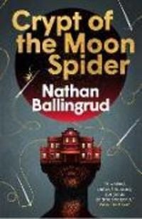 Produktbild: The Lunar Gothic Trilogy - Crypt of the Moon Spider