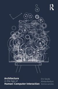 Produktbild: Architecture in the Age of Human-Computer Interaction