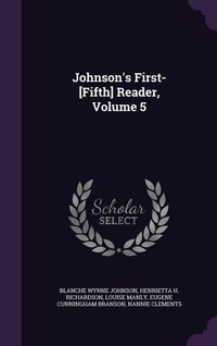 Produktbild: Johnson's First-[Fifth] Reader, Volume 5