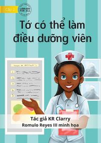 Produktbild: I Can Be A Nurse - T&iquest; c&oacute; th&iquest; l&agrave;m &iquest;i&iquest;u d&iquest;&iquest;ng vi&ecirc;n