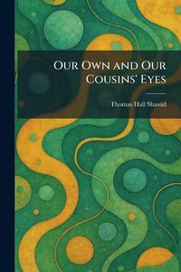 Produktbild: Our Own and Our Cousins' Eyes