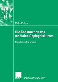 Produktbild: Die Konstruktion des medialen Dopingdiskurses