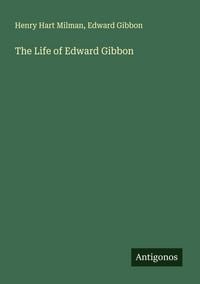 Produktbild: The Life of Edward Gibbon
