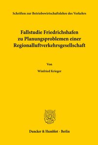 Produktbild: Fallstudie Friedrichshafen zu Planungsproblemen einer Regionalluftverkehrsgesellschaft.