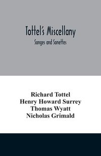 Produktbild: Tottel's miscellany; Songes and Sonettes