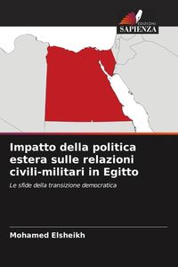 Produktbild: Impatto della politica estera sulle relazioni civili-militari in Egitto