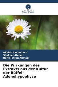 Produktbild: Asif, A: Wirkungen des Extrakts aus der Kultur der B&uuml;ffel-Ad
