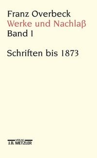 Produktbild: Franz Overbeck: Werke und Nachla&szlig;