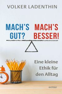 Produktbild: Mach's gut? Mach's besser!