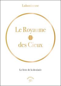Produktbild: Le royaume des cieux : le livre de la destin&eacute;e