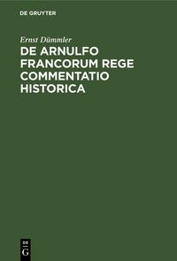 Produktbild: De Arnulfo Francorum Rege commentatio historica