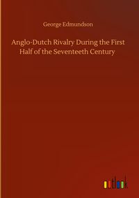 Produktbild: Anglo-Dutch Rivalry During the First Half of the Seventeeth Century