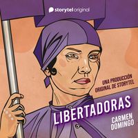 Produktbild: Libertadoras: Una producci&oacute;n original de Storytel