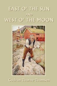 Produktbild: East o' the Sun and West o' the Moon (Yesterday's Classics)