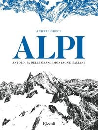 Produktbild: Alpi. Antologia delle grandi montagne italiane