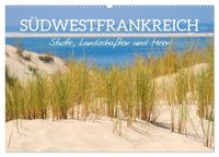 Produktbild: S&uuml;dwestfrankreich - St&auml;dte, Landschaften und Meer (Wandkalender 2027 DIN A2 quer), CALVENDO Monatskalender