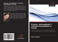 Produktbild: Kryzys, oszcz&iquest;dno&iquest;ci i rosn&iquest;ca ksenofobia w Grecji
