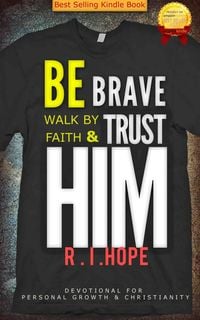 Produktbild: Be Brave Walk By Faith & Trust HIM: Devotional for Personal Growth & Christianity