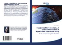 Produktbild: Freedom of Information Act en de filmindustrie in Nigeria: Een Kano Case Study