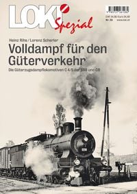 Produktbild: LOKI Spezial Nr. 55 &laquo;Volldampf f&uuml;r den G&uuml;terverkehr&raquo;