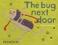 Bild vom Artikel The Bug Next Door vom Autor Beatrice Alemagna