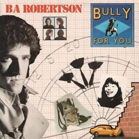 Produktbild: Robertson, B: Bully For You (Remastered+Expanded Edition)