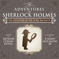 Bild vom Artikel The Adventure of the Noble Bachelor - The Adventures of Sherlock Holmes Re-Imagined vom Autor James Macaluso