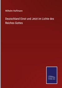 Produktbild: Deutschland Einst und Jetzt im Lichte des Reiches Gottes