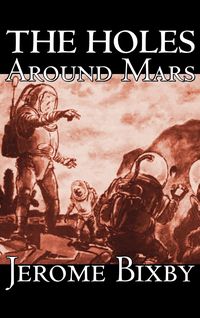 Produktbild: The Holes Around Mars by Jerome Bixby, Science Fiction, Adventure