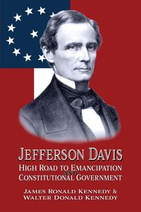 Produktbild: Jefferson Davis: High Road to Emancipation and Constitutional Government