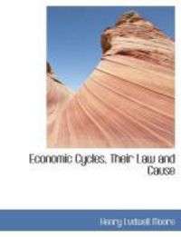 Produktbild: Economic Cycles, Their Law and Cause