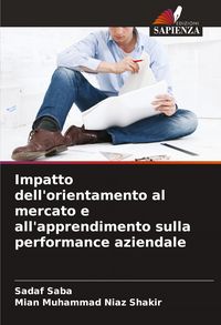 Produktbild: Impatto dell'orientamento al mercato e all'apprendimento sulla performance aziendale