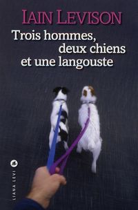 Produktbild: Trois hommes, deux chiens et une langouste